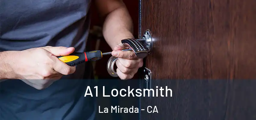  A1 Locksmith La Mirada - CA