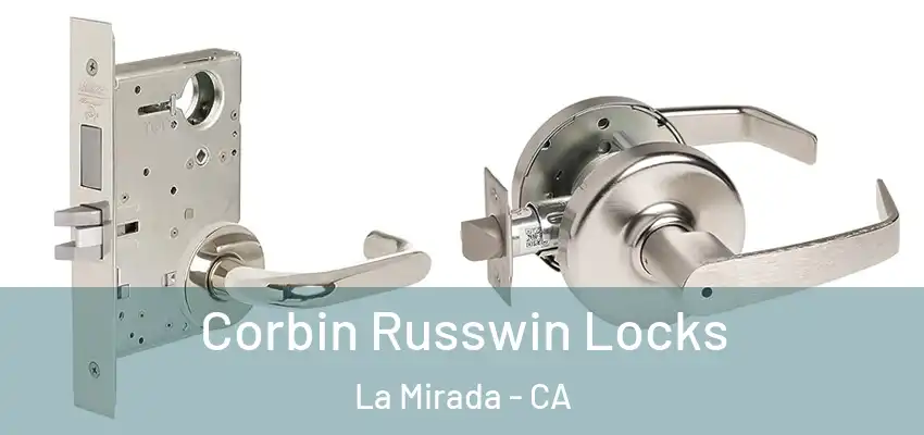 Corbin Russwin Locks La Mirada - CA