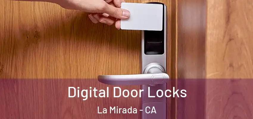  Digital Door Locks La Mirada - CA