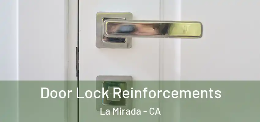  Door Lock Reinforcements La Mirada - CA