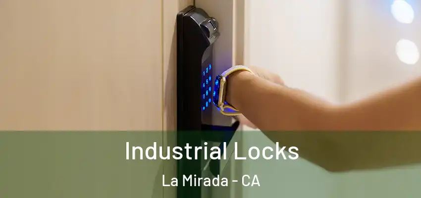  Industrial Locks La Mirada - CA