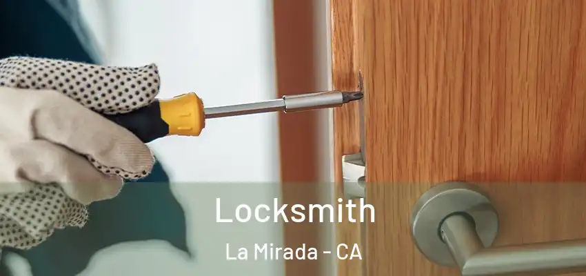 Locksmith La Mirada - CA