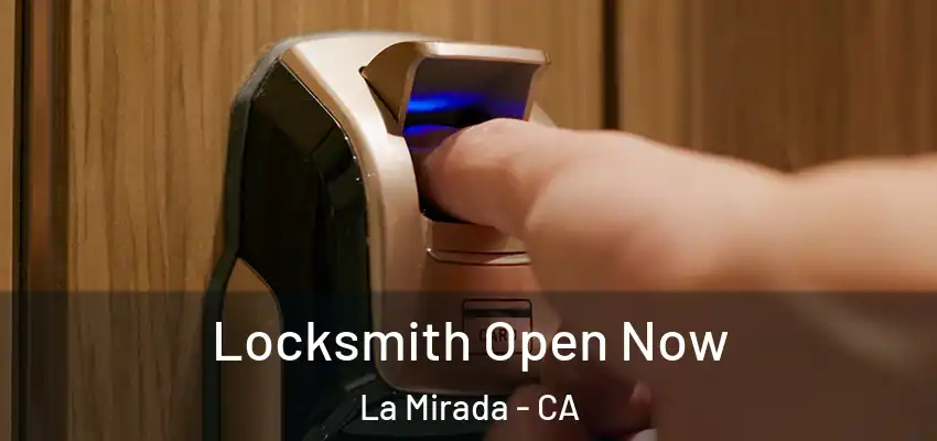  Locksmith Open Now La Mirada - CA