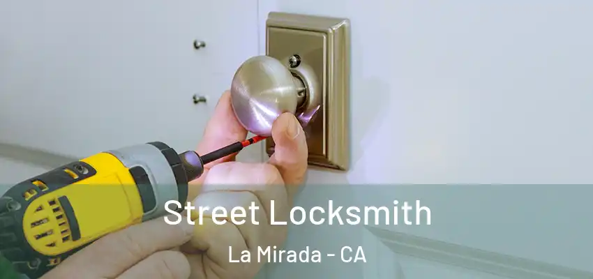  Street Locksmith La Mirada - CA