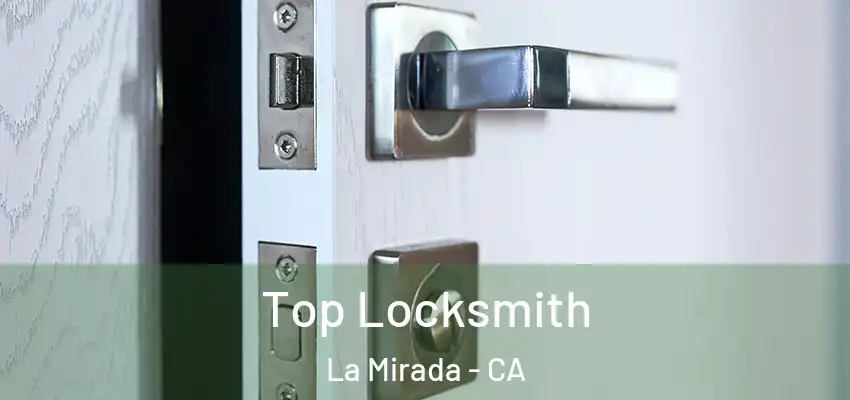  Top Locksmith La Mirada - CA